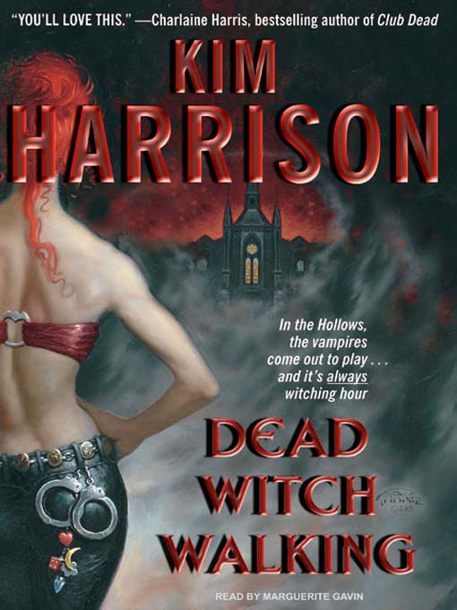 Title details for Dead Witch Walking by Kim Harrison - Available